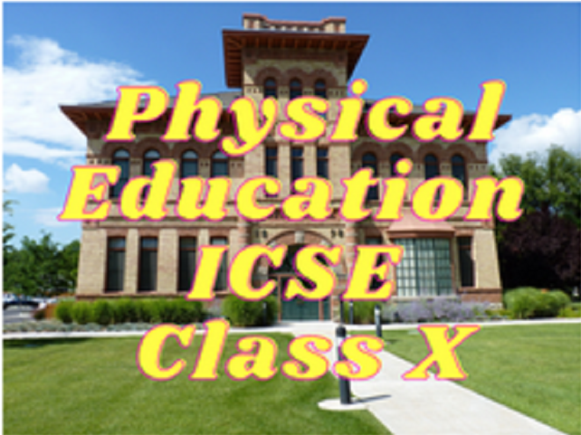 Physical Education (ICSE) - Class X